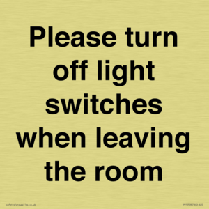Please turn off light switches when leaving the room